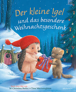 Fester Einband Der kleine Igel und das besondere Weihnachtsgeschenk von M Christina Butler