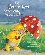 Fester Einband Der kleine Igel rettet seine Freunde von M Christina Butler