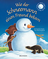 Fester Einband Wie der Schneemann einen Freund bekam von M Christina Butler, Tina Macnaughton