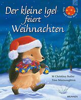 Fester Einband Der kleine Igel feiert Weihnachten von M Christina Butler