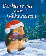 Fester Einband Der kleine Igel feiert Weihnachten von M Christina Butler