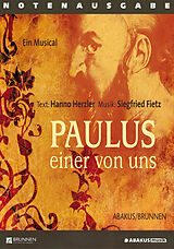 Geheftet Lieder- und Textheft: Paulus - einer von uns von Hanno Herzler, Siegfried Fietz
