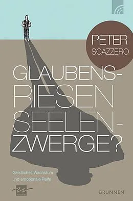 E-Book (epub) Glaubensriesen - Seelenzwerge von Peter Scazzero