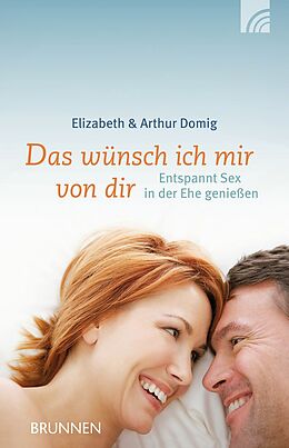 E-Book (epub) Das wünsch ich mir von dir von Elizabeth Domig, Arthur Domig