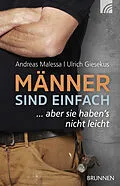 E-Book (epub) Männer sind einfach von Ulrich Giesekus, Andreas Malessa