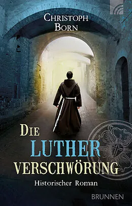 E-Book (epub) Die Lutherverschwörung von Christoph Born