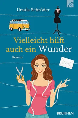 E-Book (epub) Vielleicht hilft auch ein Wunder von Ursula Schröder