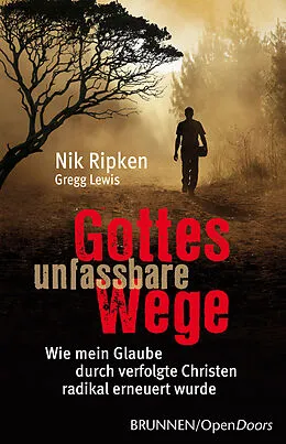 E-Book (epub) Gottes unfassbare Wege von Nik Ripken, Gregg Lewis