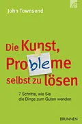 E-Book (epub) Die Kunst, Probleme selbst zu lösen von John Townsend