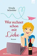 E-Book (epub) Wer rechnet schon mit Liebe von Ursula Schröder