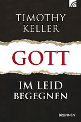 E-Book (epub) Gott im Leid begegnen von Timothy Keller