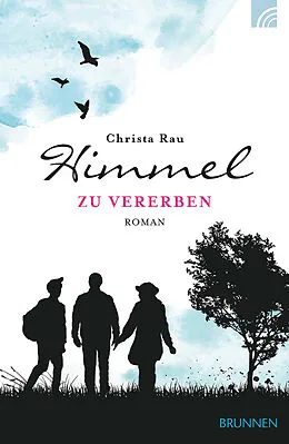 E-Book (epub) Himmel zu vererben von Christa Rau