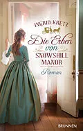 E-Book (epub) Die Erben von Snowshill Manor von Ingrid Kretz