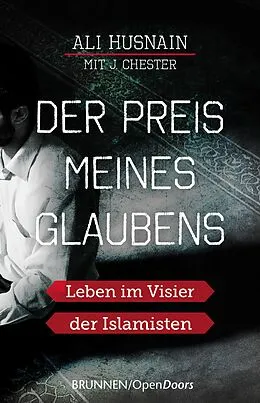 E-Book (epub) Der Preis meines Glaubens von Ali Husnain, J. Chester