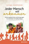 E-Book (epub) Jeder Mensch will ankommen von Sven Lager, Gerold Vorländer