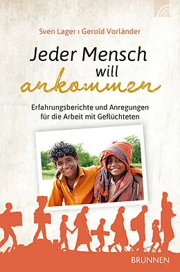 E-Book (epub) Jeder Mensch will ankommen von Sven Lager, Gerold Vorländer