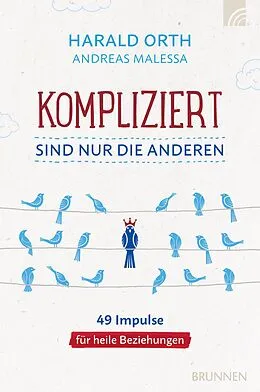 E-Book (epub) Kompliziert sind nur die anderen von Harald Orth, Andreas Malessa