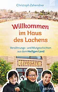 E-Book (epub) Willkommen im Haus des Lachens von Christoph Zehendner