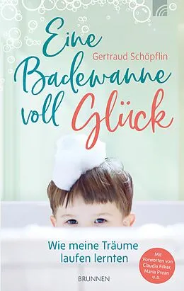 E-Book (epub) Eine Badewanne voll Glück von Gertraud Schöpflin