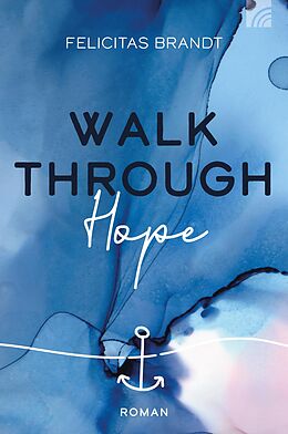 E-Book (epub) Walk through HOPE von Felicitas Brandt