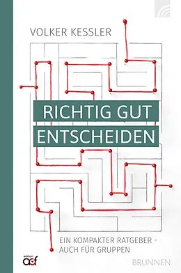 E-Book (epub) Richtig gut entscheiden von Volker Kessler