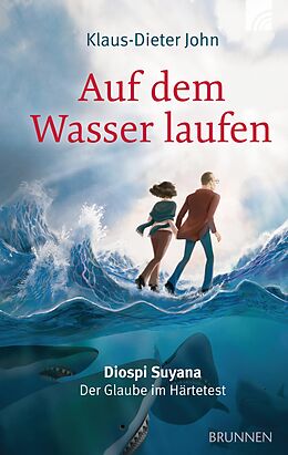 E-Book (epub) Auf dem Wasser laufen von Klaus-Dieter John