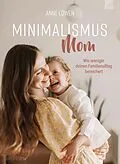 E-Book (epub) Minimalismus Mom von Anne Löwen