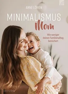 E-Book (epub) Minimalismus Mom von Anne Löwen