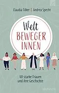 E-Book (epub) Weltbewegerinnen von Claudia Filker, Andrea Specht
