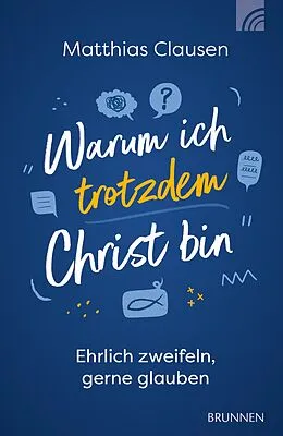 E-Book (epub) Warum ich trotzdem Christ bin von Matthias Clausen