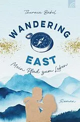 E-Book (epub) Wandering East - Mein Pfad zum Leben von Thuraia Babel