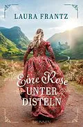 E-Book (epub) Eine Rose unter Disteln von Laura Frantz