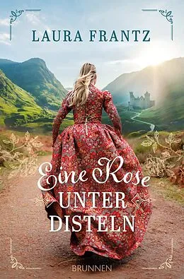 E-Book (epub) Eine Rose unter Disteln von Laura Frantz