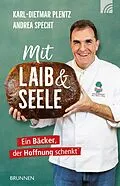 E-Book (epub) Mit Laib und Seele von Karl-Dietmar Plentz