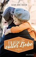 E-Book (epub) Ein Heim voller Liebe von Susan Anne Mason