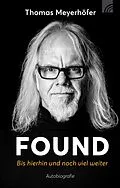 E-Book (epub) FOUND - Bis hierhin und noch viel weiter von Thomas Meyerhöfer