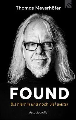 E-Book (epub) FOUND - Bis hierhin und noch viel weiter von Thomas Meyerhöfer