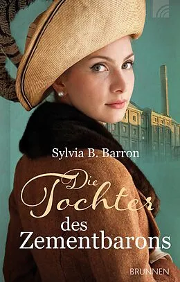 E-Book (epub) Die Tochter des Zementbarons von Sylvia B. Barron