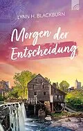 E-Book (epub) Morgen der Entscheidung von Lynn H. Blackburn