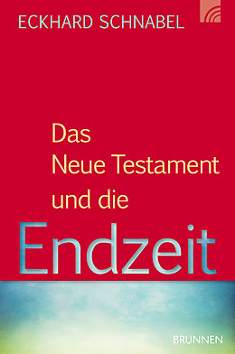 E-Book (pdf) Das Neue Testament und die Endzeit von Eckhard Schnabel
