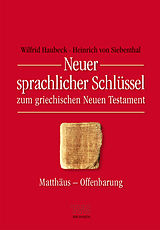 E-Book (pdf) Neuer sprachlicher Schlüssel zum griechischen Neuen Testament von Wilfrid Haubeck, Heinrich von Siebenthal