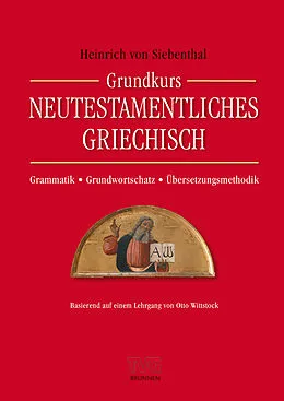 E-Book (pdf) Grundkurs Neutestamentliches Griechisch von Heinrich von Siebenthal