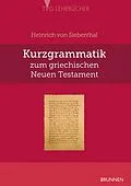 E-Book (pdf) Kurzgrammatik zum griechischen Neuen Testament von Heinrich von Siebenthal
