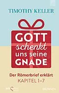 E-Book (epub) Gott schenkt uns seine Gnade von Timothy Keller