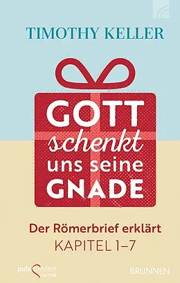 E-Book (epub) Gott schenkt uns seine Gnade von Timothy Keller