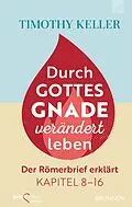 E-Book (epub) Durch Gottes Gnade verändert leben von Timothy Keller
