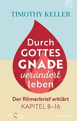 E-Book (epub) Durch Gottes Gnade verändert leben von Timothy Keller
