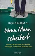 E-Book (epub) Wenn Mann scheitert von Hauke Burgarth