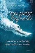 E-Book (epub) Von Angst befreit von Alan An Christoph Feldmann