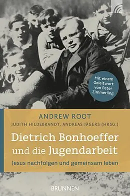E-Book (epub) Dietrich Bonhoeffer und die Jugendarbeit von Andrew Root